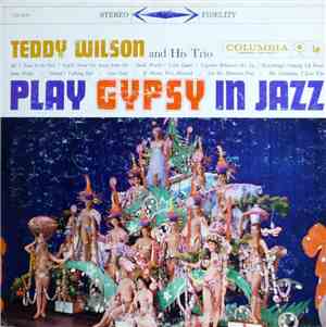 Teddy Wilson And His Trio - Play Gypsy In Jazz