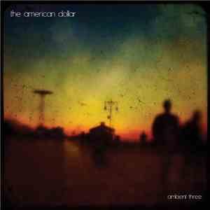 The American Dollar - Ambient Three