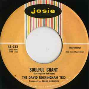 The David Rockingham Trio - Soulful Chant / Joy-De-Vie