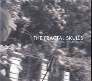 The Fractal Skulls - Rayleigh Scattering