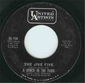 The Jive Five - A Bench In The Park / Please Baby Please (Come On Back To M ...