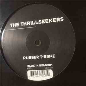 The Thrillseekers  - Rubber T-Bone