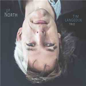 Tim Langedijk Trio - Up North