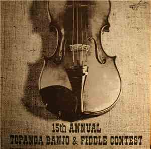 Various - 15th Annual Topanga Banjo & Fiddle Contest