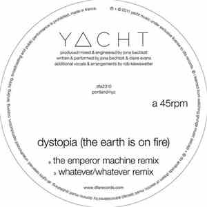 Yacht - Dystopia (The Earth Is On Fire)