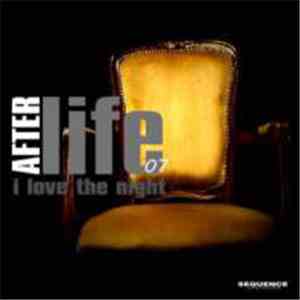 Afterlife 07 - I Love The Night
