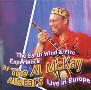 Al McKay Allstars - The Earth Wind & Fire Experience-Live In europe