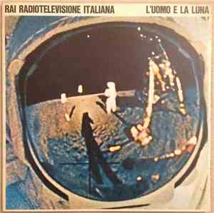 Andrea Barbato & Tito Stagno - Testimonianze - L'Uomo E La Luna