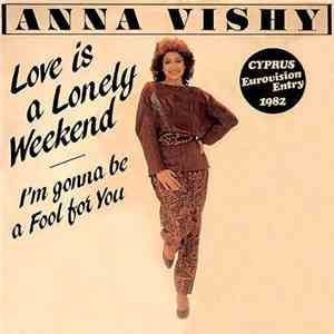 Anna Vishy - Love Is A Lonely Weekend