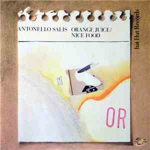 Antonello Salis - Orange Juice / Nice Food