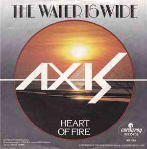 Axis  - The Water Is Wide / Heart Of Fire