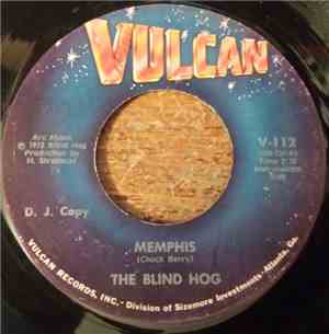 Blind Hog - Memphis / I'm A Hog For You Baby
