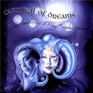 Carnival Of Dreams - The Awakening Of Long Forgotten Feelings