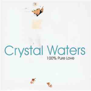 Crystal Waters - 100% Pure Love