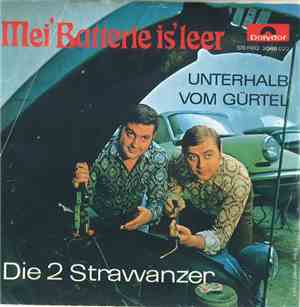 Die 2 Strawanzer - Mei' Batterie Is' Leer
