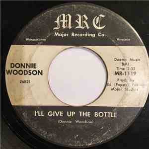 Donnie Woodson - I'll Give Up The Bottle / Don't Tempt Me