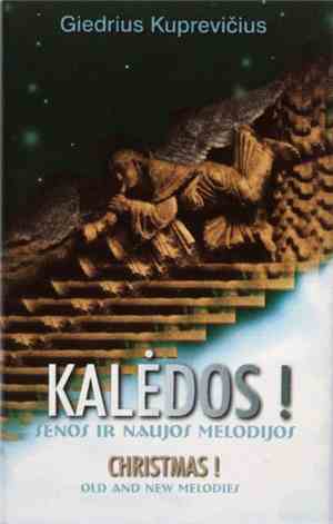 Giedrius Kuprevičius - Kalėdos ! (Senos Ir Naujos Melodijos) = Christmas !  ...