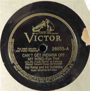Hal Kemp And His Orchestra - Can't Get Indiana Off My Mind / I Just Couldn' ...