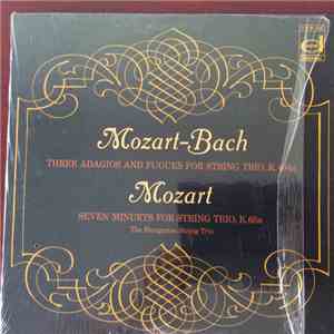 Hungarian String Trio - Mozart-Bach: Three Adagios And Fugues, K404a; Mozart : Seven Minuets k65a Hungarian String Trio - Mozart-Bach: Three Adagios And Fugues, K404a; Mozart : Seven Minuets k65a
