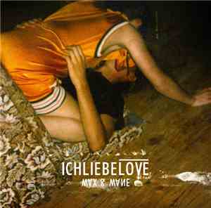 Ichliebelove - Wax & Wane