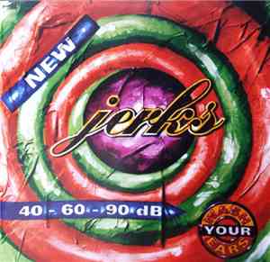 Jerks  - 40-60-90 dB