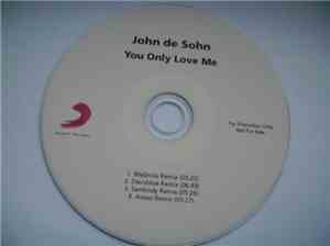 John De Sohn - You Only Love Me (Remixes)