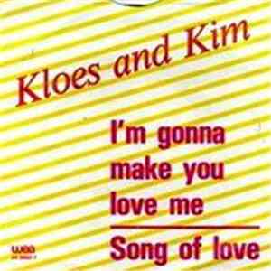 Kloes And Kim - I'm Gonna Make You Love Me