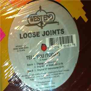 Loose Joints - Tell You (Today)