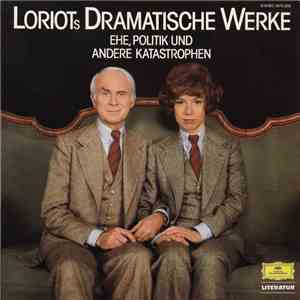 Loriot - Loriots Dramatische Werke (Ehe, Politik Und Andere Katastrophen)