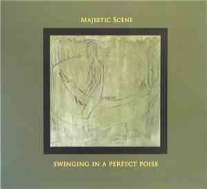 Majestic Scene - Swinging In A Perfect Poise