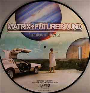 Matrix+Futurebound - Universal Truth Album Sampler Part Two