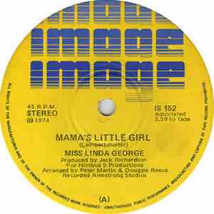 Miss Linda George - Mama's Little Girl / Between Her Goodbye & My Hello