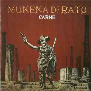 Mukeka Di Rato - Carne