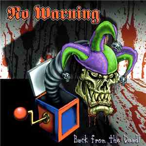 No Warning  - Back From The Dead!