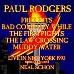 Paul Rodgers - Live In New York 1993 (Special Guest Neal Schon)