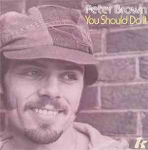 Peter Brown  - You Should Do It