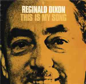 Reginald Dixon - This Is My Song