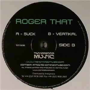 Roger That  - 5uck / Vertikal
