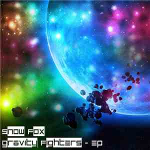 Snow Fox - Gravity Fighters - EP