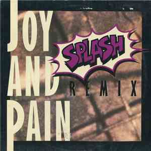 Splash  - Joy And Pain ( Remix)