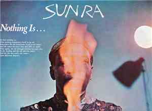 Sun Ra - Nothing Is...