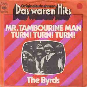 The Byrds - Mr. Tambourine Man / Turn! Turn! Turn!