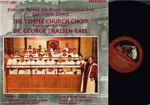 The Temple Church Choir • Dr. George Thalben-Ball - Favourite Hymns And Org ...