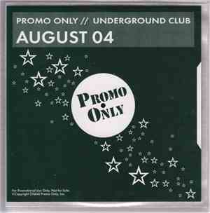 Various - Promo Only Underground Club August 04