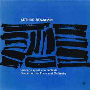 Benjamin - Concerto Quasi Una Fantasia / Concertino For Piano And Orchestra