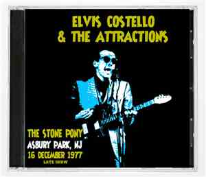 Elvis Costello & The Attractions - The Stone Pony - Asbury Park, NJ - 16 De ...