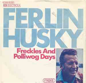 Ferlin Husky - Freckles And Polliwog Days