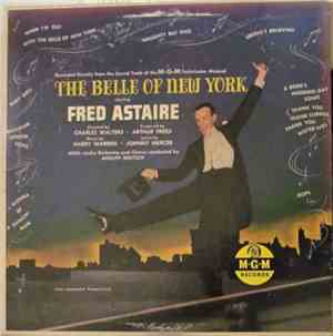 Fred Astaire - The Belle Of New York (Recorded Directly From The Sound Track Of The M-G-M Technicolor Musical)