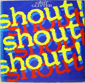 Gary Glitter - Shout! Shout! Shout!