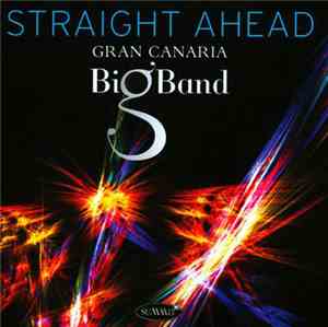 Gran Canaria Big Band - Straight Ahead